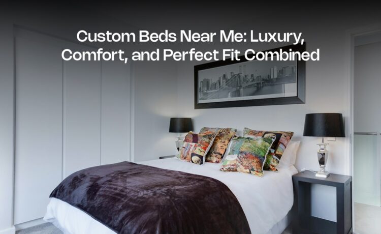 Custom Beds